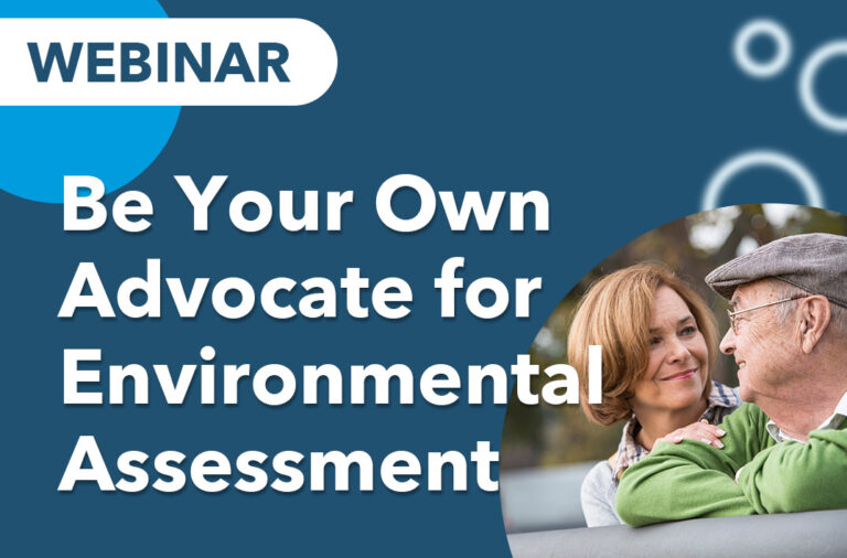 Be Your Own Advocate for Environmental Assessment