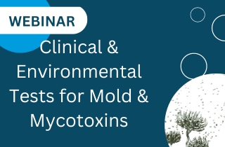 Clinical & Environmental Tests for Mold & Mycotoxins